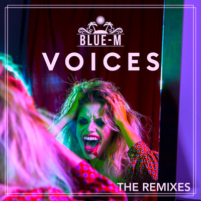 アルバム/Voices (The Remixes)/Blue-M
