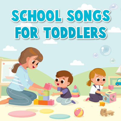 アルバム/School Songs for Toddlers/Various Artists