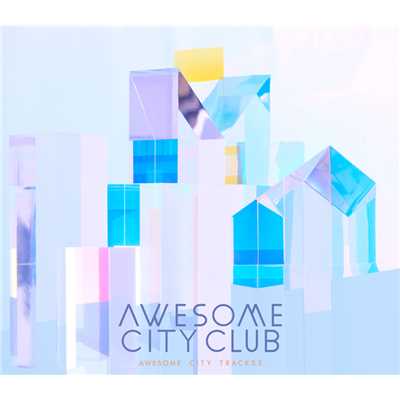 アルバム/Awesome City Tracks 3/Awesome City Club