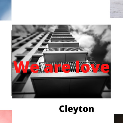We are Love/Cleyton