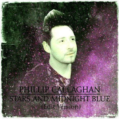 Stars and Midnight Blue (Edit Version) (feat. Phillip Presswood)/Phillip Callaghan