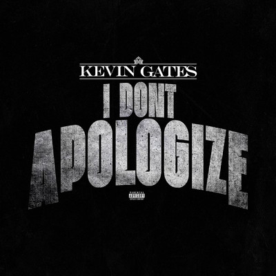 シングル/I Don't Apologize/Kevin Gates