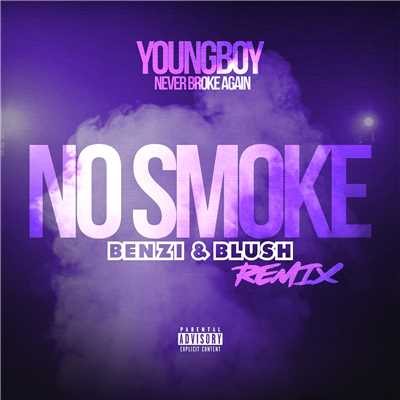 No Smoke (Benzi & Blush Remix)/YoungBoy Never Broke Again