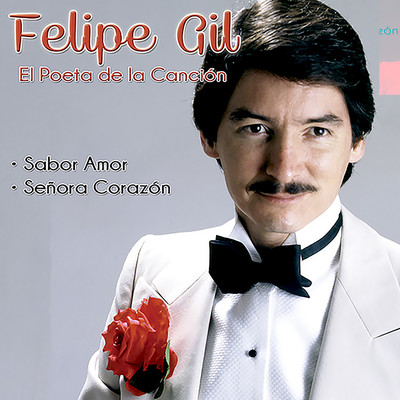 El Poeta de la Cancion/Felipe Gil