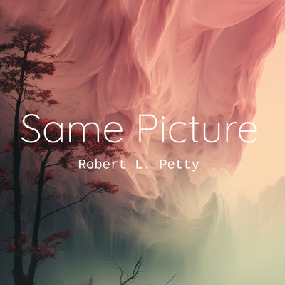 アルバム/Same Picture/Robert L. Petty