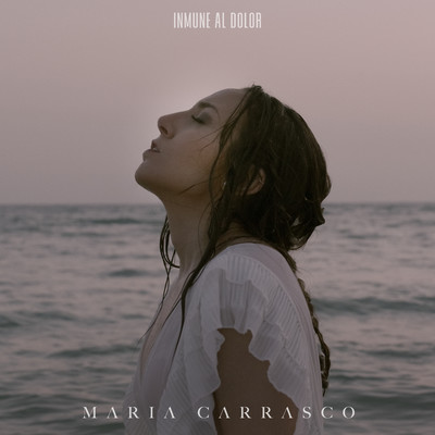 アルバム/Inmune al dolor (Version acustica)/Maria Carrasco