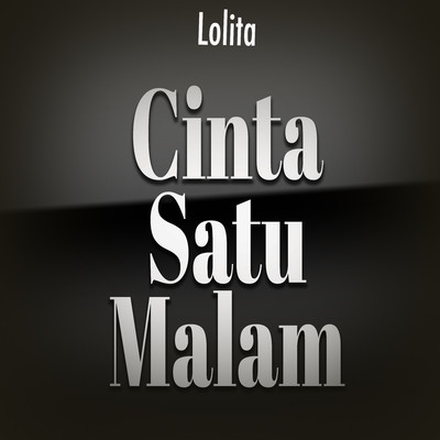 Cinta Satu Malam/Lolita