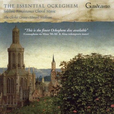 アルバム/The Essential Ockeghem/The Clerks' Group & Edward Wickham