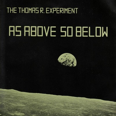 アルバム/As Above So Below/The Thomas R. Experiment