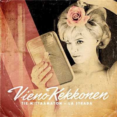 アルバム/Tie mittaamaton - La Strada/Vieno Kekkonen