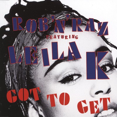 Got to Get (feat. Leila K) [Stone's Nordik Swing Theory]/Rob n Raz