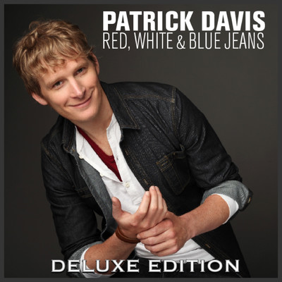Red, White & Blue Jeans (Deluxe Edition)/Patrick Davis
