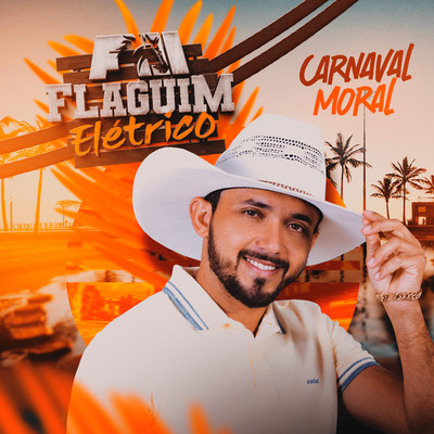 Flaguim Eletrico - Carnaval Moral/Flaguim Moral