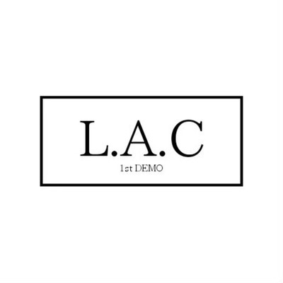 L.A.C 1st Demo/L.A.C