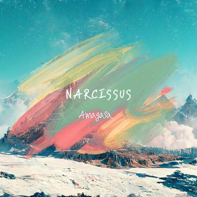 アルバム/narcisus/Amagasa.