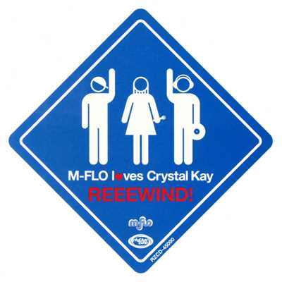 REEEWIND！/m-flo loves Crystal Kay