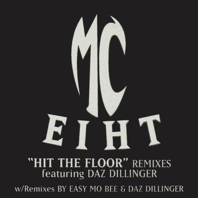 シングル/Hit the Floor (Easy Mo Bee Instrumental)/MC Eiht