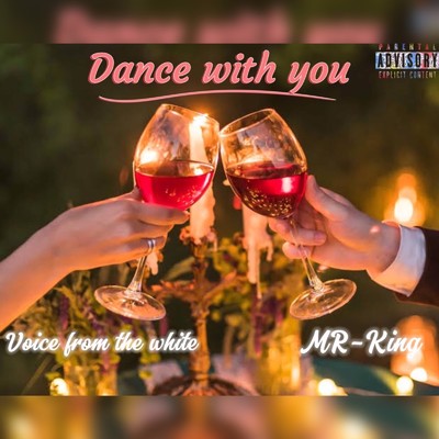 Dance with you (feat. MR-King)/Voicefromthewhite