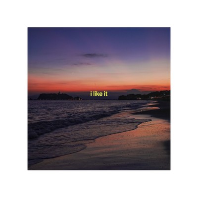 シングル/i like it (feat. Yo-Sea, LEX & IO)/JP THE WAVY
