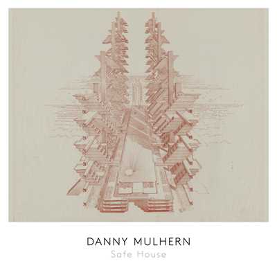 アルバム/Safe House/Danny Mulhern