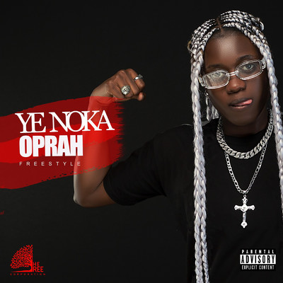 Ye noka (Explicit) (Freestyle)/Oprah