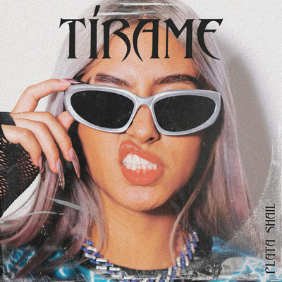 Tirame (Explicit)/Plata Shail