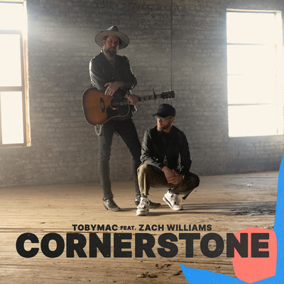 シングル/Cornerstone (featuring Zach Williams／Radio Edit)/トビーマック