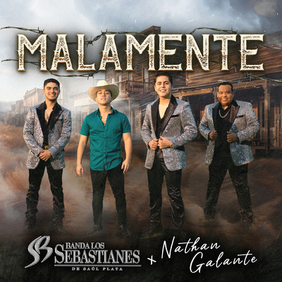 Malamente/Banda Los Sebastianes De Saul Plata／Nathan Galante