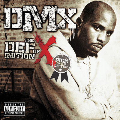 アルバム/The Definition Of X: Pick Of The Litter (Explicit)/DMX