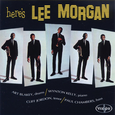 アルバム/Here's Lee Morgan (featuring Art Blakey, Wynton Kelly, Cliff Jordan, Paul Chambers)/リー・モーガン