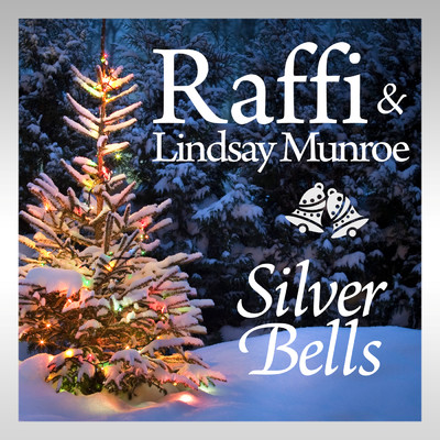 シングル/Silver Bells/Raffi／Lindsay Munroe