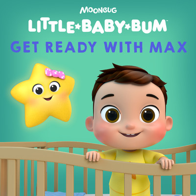 アルバム/Get Ready with Max/Little Baby Bum Nursery Rhyme Friends