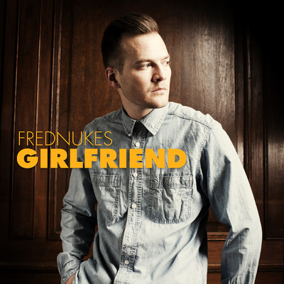 Girlfriend/FredNukes