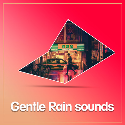 アルバム/Gentle Rain Sounds for Deep Sleep, Relaxation, and Stress-Free Nights/Father Nature Sleep Kingdom