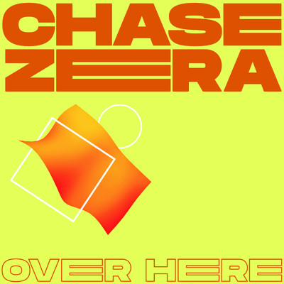 シングル/Over Here/Chase Zera