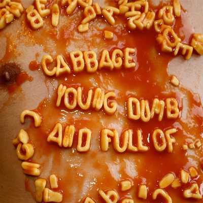 アルバム/Young, Dumb and Full Of.../Cabbage