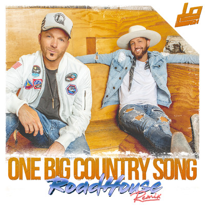One Big Country Song (RoadHouse Remix)/LOCASH & RoadHouse