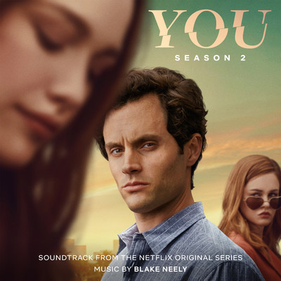 アルバム/You: Season 2 (Soundtrack from the Netflix Original Series)/Blake Neely