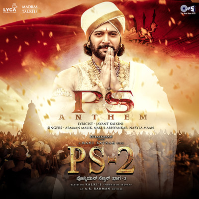 PS Anthem (From “PS-2”) [Kannada]/A.R. Rahman