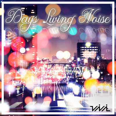 アルバム/Days Living Noise/Vivit