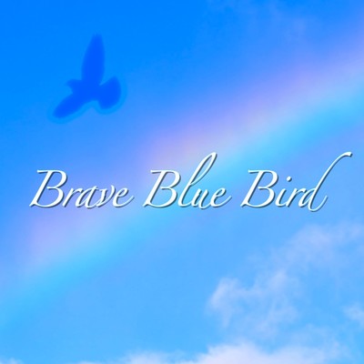 Brave Blue Bird (EN.ver)/Jille.Starz☆