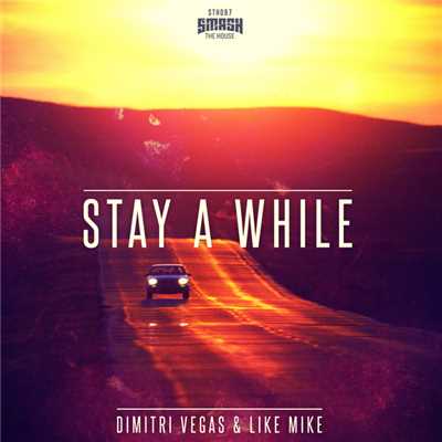 アルバム/Stay A While/Dimitri Vegas & Like Mike