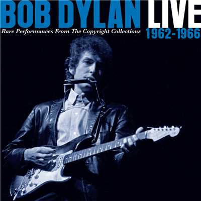 アルバム/Live 1962-1966 - Rare Performances from the Copyright Collections (Japan Version)/Bob Dylan