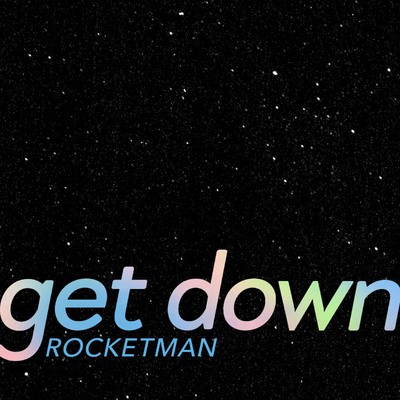 シングル/get down/ROCKETMAN
