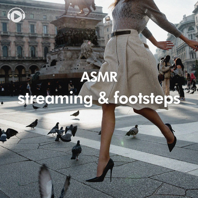 ASMR streaming & footsteps/ASMR by ABC & ALL BGM CHANNEL