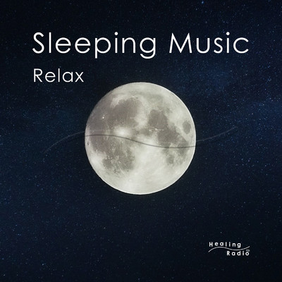 アルバム/Sleeping Music -Relax-/Healing Radio