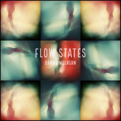 アルバム/Flow States/Danny Mulhern