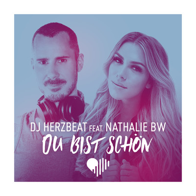 シングル/Du bist schon (featuring Nathalie BW／Marc Kiss & Crystal Rock Remix)/DJ Herzbeat