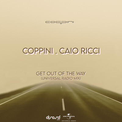 シングル/Get Out Of The Way (Universal Radio Mix)/Coppini／Caio Ricci
