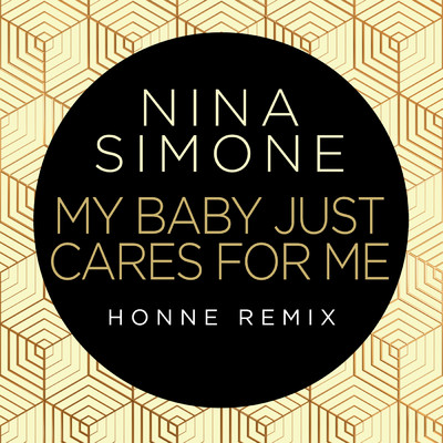 My Baby Just Cares For Me (HONNE Remix)/ニーナ・シモン／HONNE